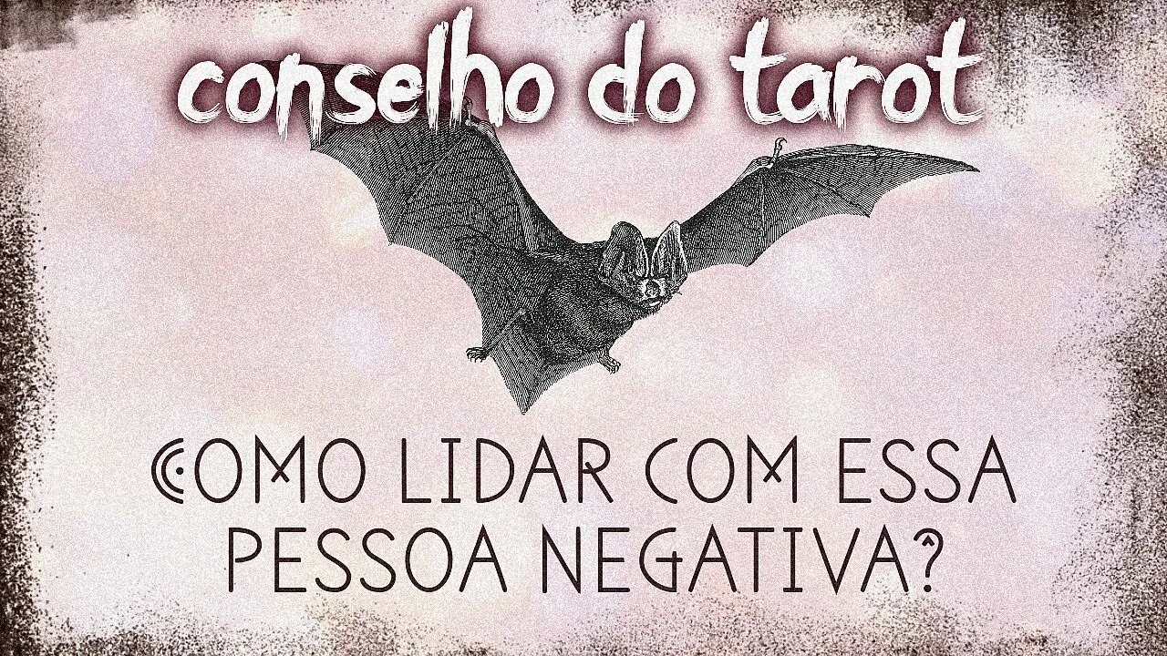 💥 COMO LIDAR COM ESSA PESSOA NEGATIVA? | CONSELHO DO TAROT 🤗