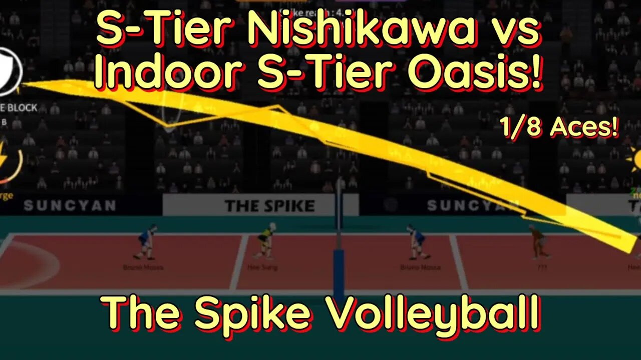 The Spike Volleyball - S-Tier Nishikawa Ace Bombs Indoors vs S-Tier Oasis To 21 Points