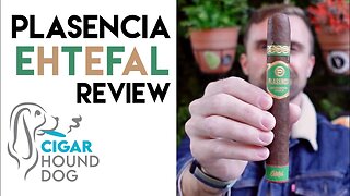 Plasencia Ehtëfal Cigar Review