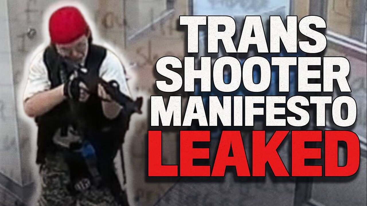 BREAKING: TRANS SHOOTER'S MANIFESTO LEAKED