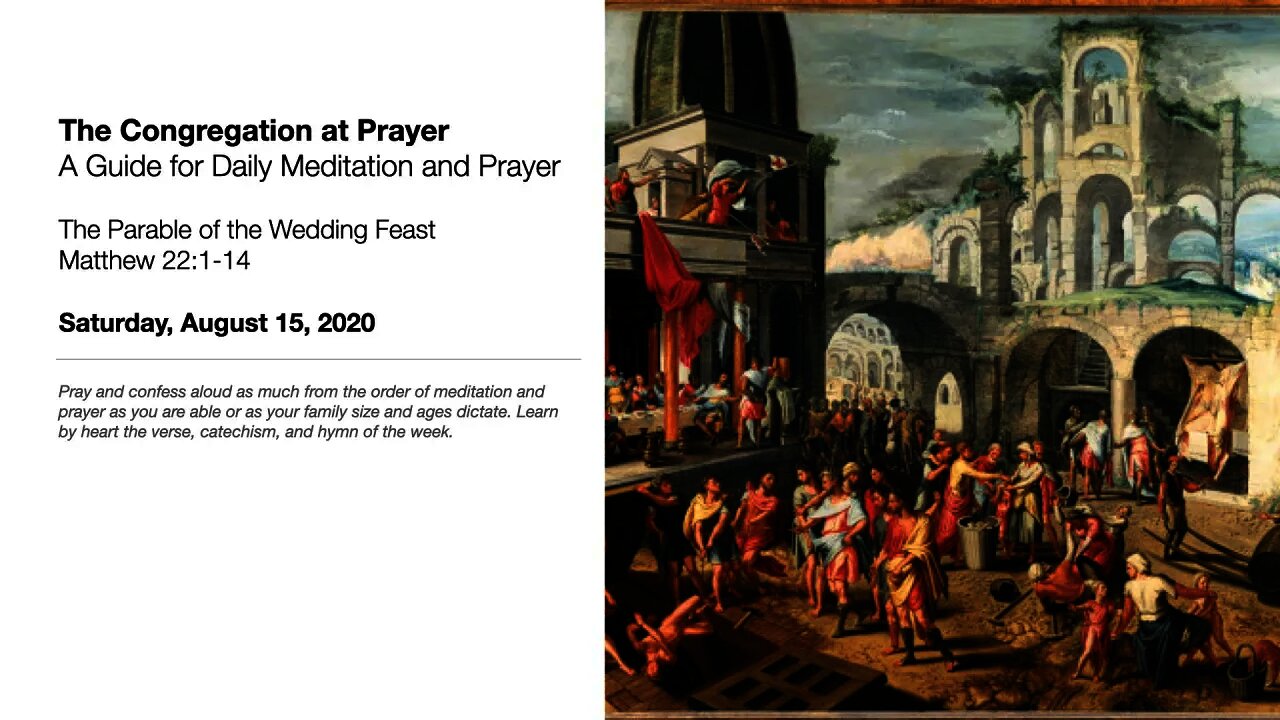 The Parable of the Wedding Feast - The Congregation at Prayer for August 15, 2020