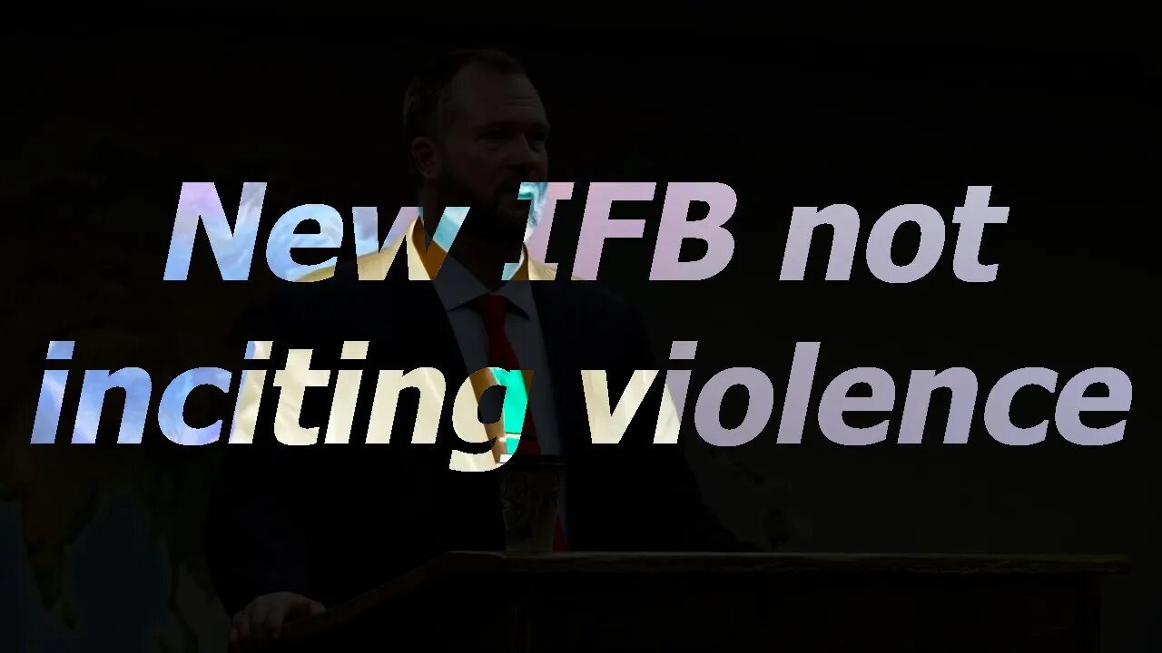 New IFB not inciting violence