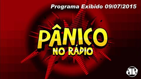 Fala Que Eu Te Chupo - Pânico - 09/07/15