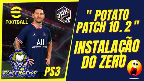 efootball 2022 ps3 - POTATO PATCH 10.2 ATUALIZADO ABRIL INSTALAÇÃO DO ZERO