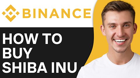 HOW TO BUY SHIBA INU COIN IN BINANCE