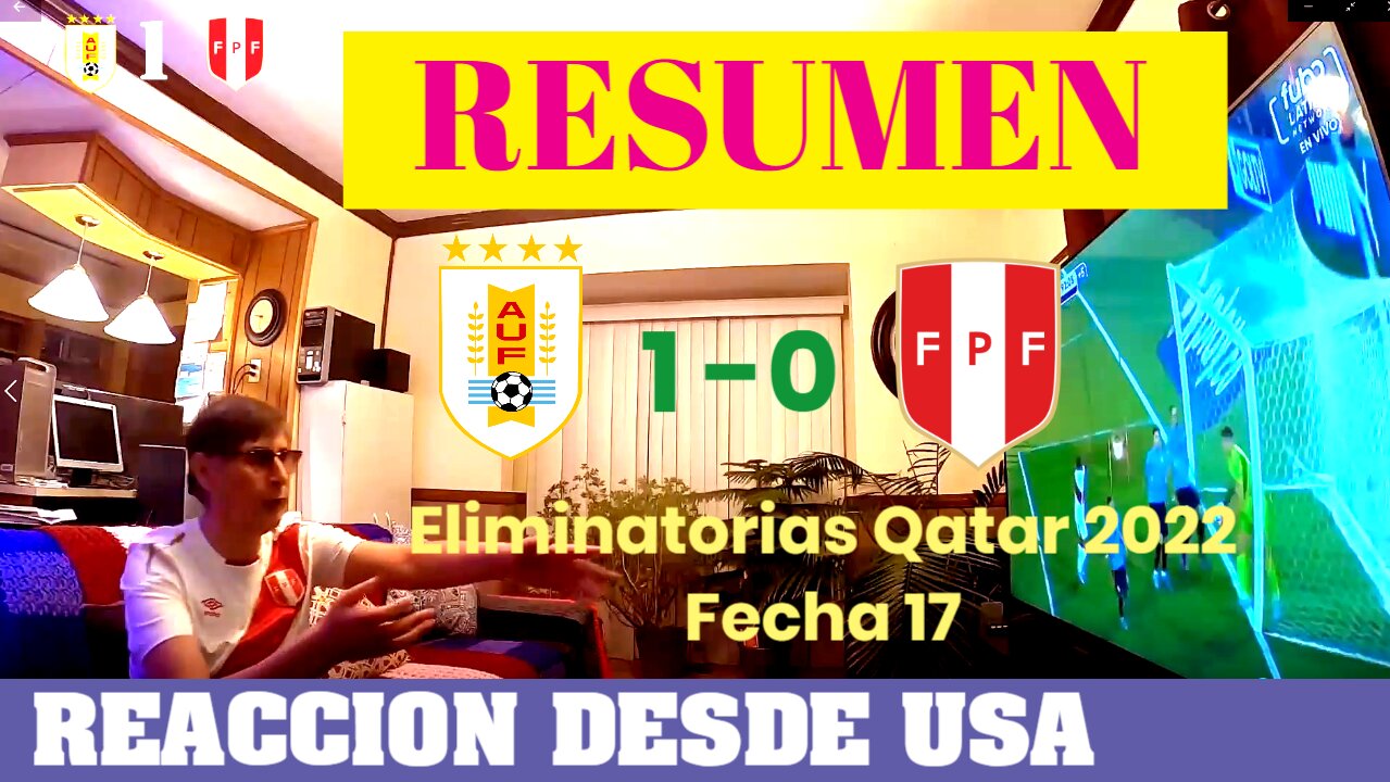 URUGUAY vs PERU (1-0) REACCION DESDE USA | ELIMINATORIAS QATAR 2022 | FECHA 17