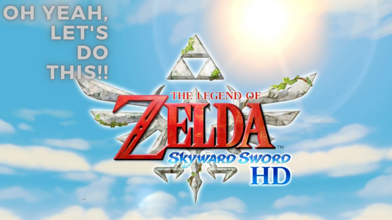 Skyward Sword HD e.1: Let's Go To The Sky!