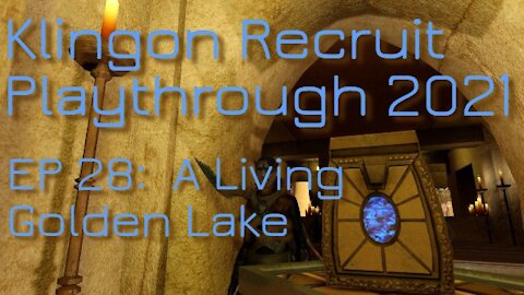 Klingon Recruit Playthrough EP 28: A Living Golden Lake