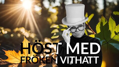 Live - Höst med fröken vithatt 17 sept - Q & A återuppladdning