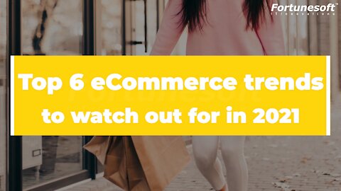 Ecommerce trends 2021