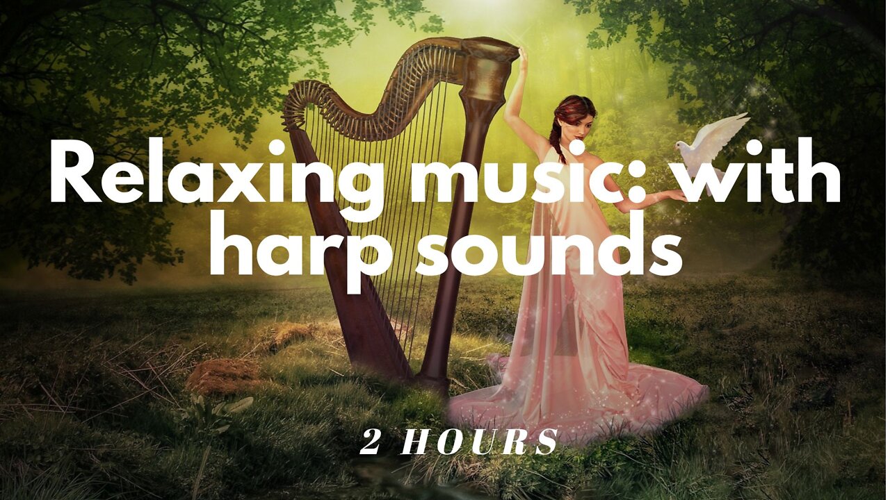 Relaxing music: with harp sounds