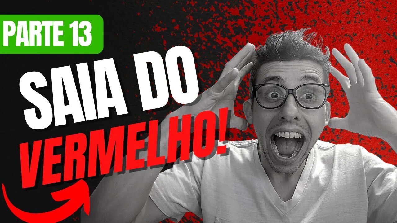 Saia do Vermelho - Aprenda a usar planilha (Bele, Net, Spot, Cel, Pres, Banco e Alim ) Ep 13