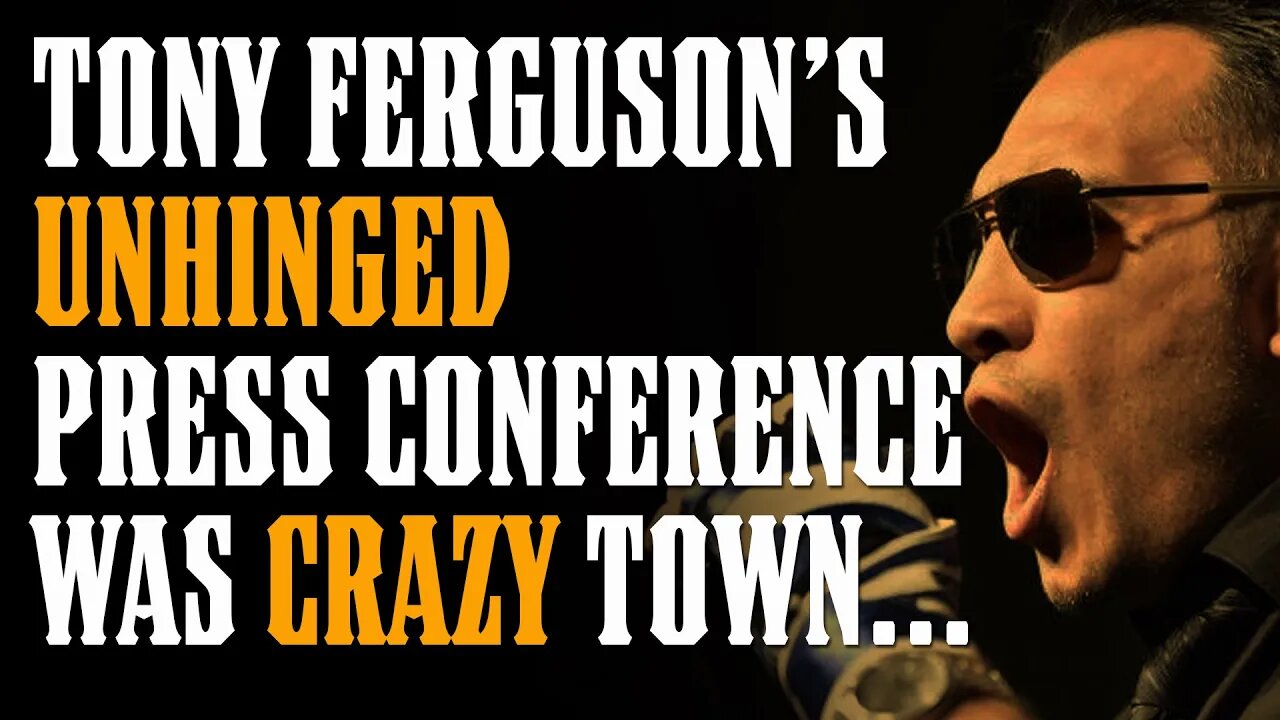 UNHINGED Tony Ferguson in Presser Calls Out Dana, Rogan, His Former Coaches, UFC...