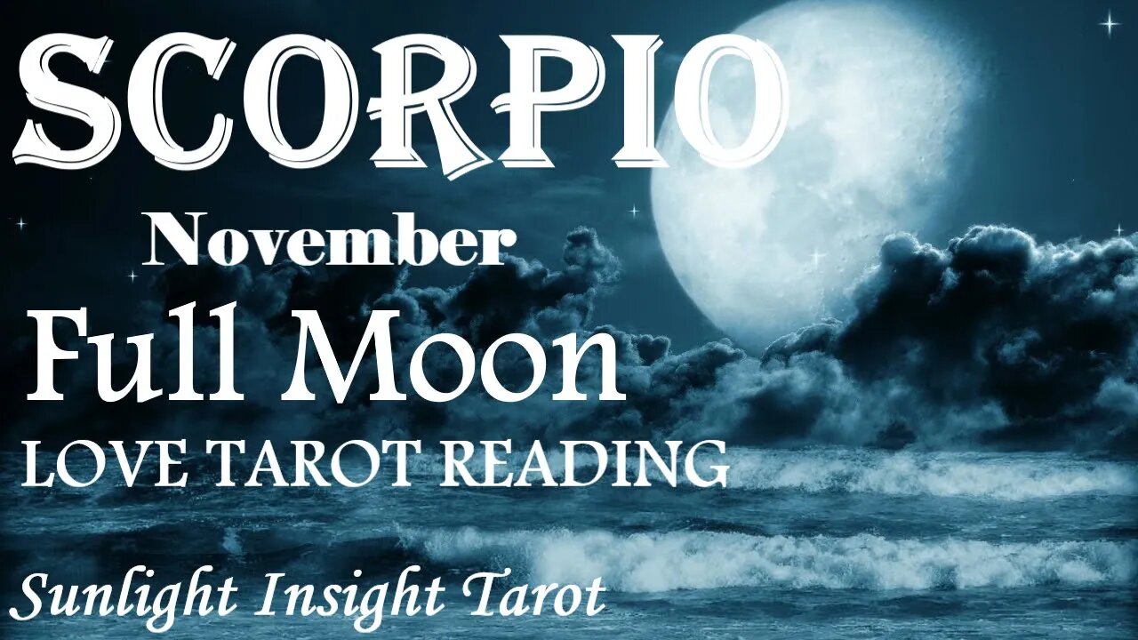 SCORPIO | This Relationship is Going to Move Forward Very Quickly!💗😲November 2022 Full Moon Eclipse