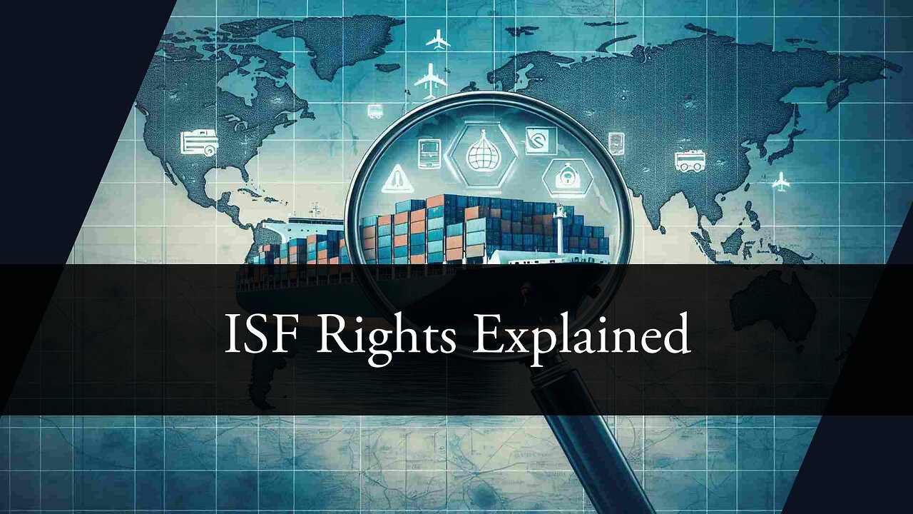 Mastering the ISF Process: A Guide for Purchasing Agents