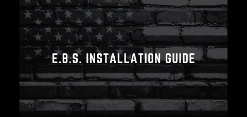 E.B.S. Installation Guide