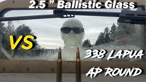 338 Lapua vs Humvee Ballistic Windshield