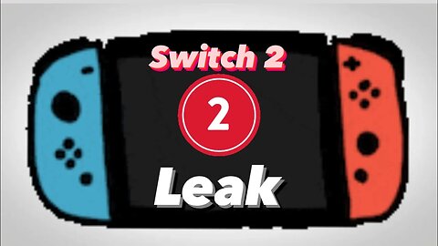 NINTENDO SWITCH 2 LEAK