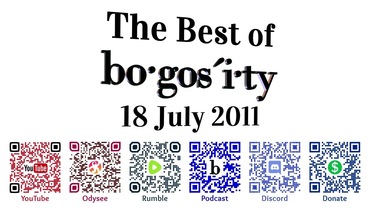 🎙️Classic Bogosity Podcast: 18 July 2011