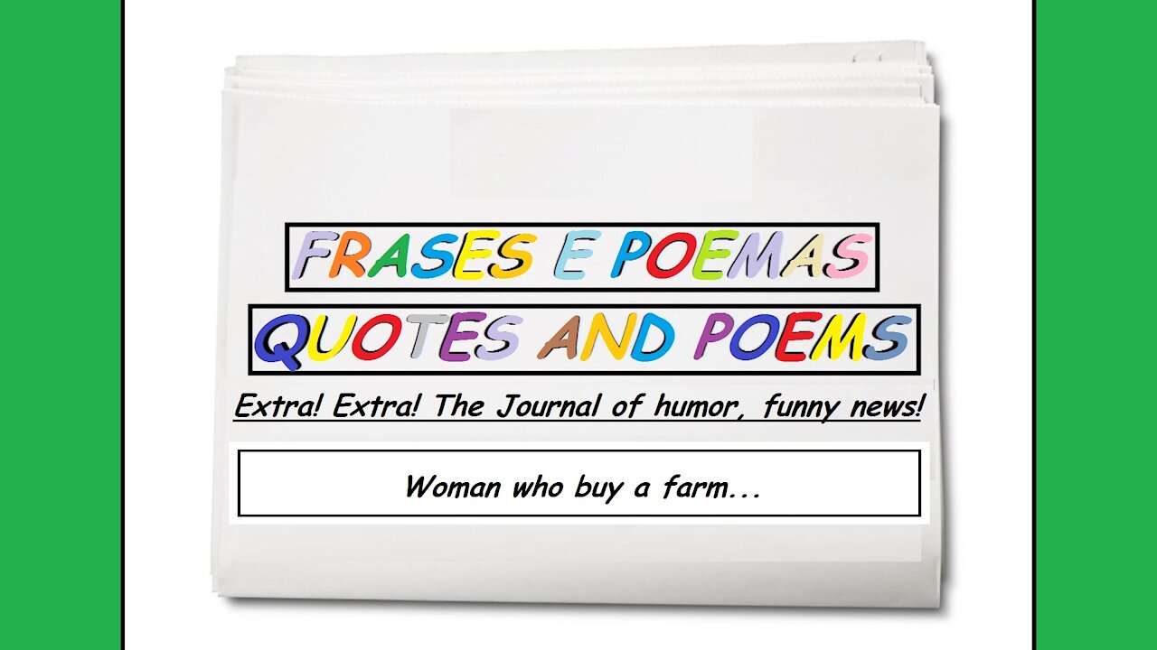 Funny news: Woman who buy a farm... [Quotes and Poems]