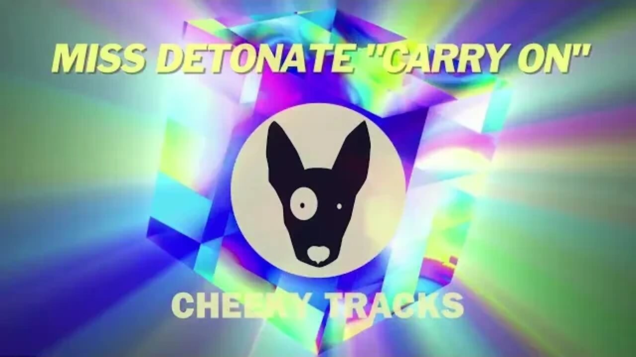 Miss Detonate - Carry On (Cheeky Tracks)