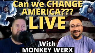 (Originally Aired 11/04/2021) Is there HOPE for AMERICA??? We're LIVE with MONKEY WERX!!!