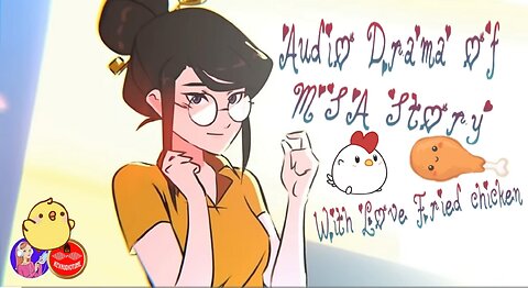 Audio Drama of MSA Story With Love Fried Chicken 🐔🍗