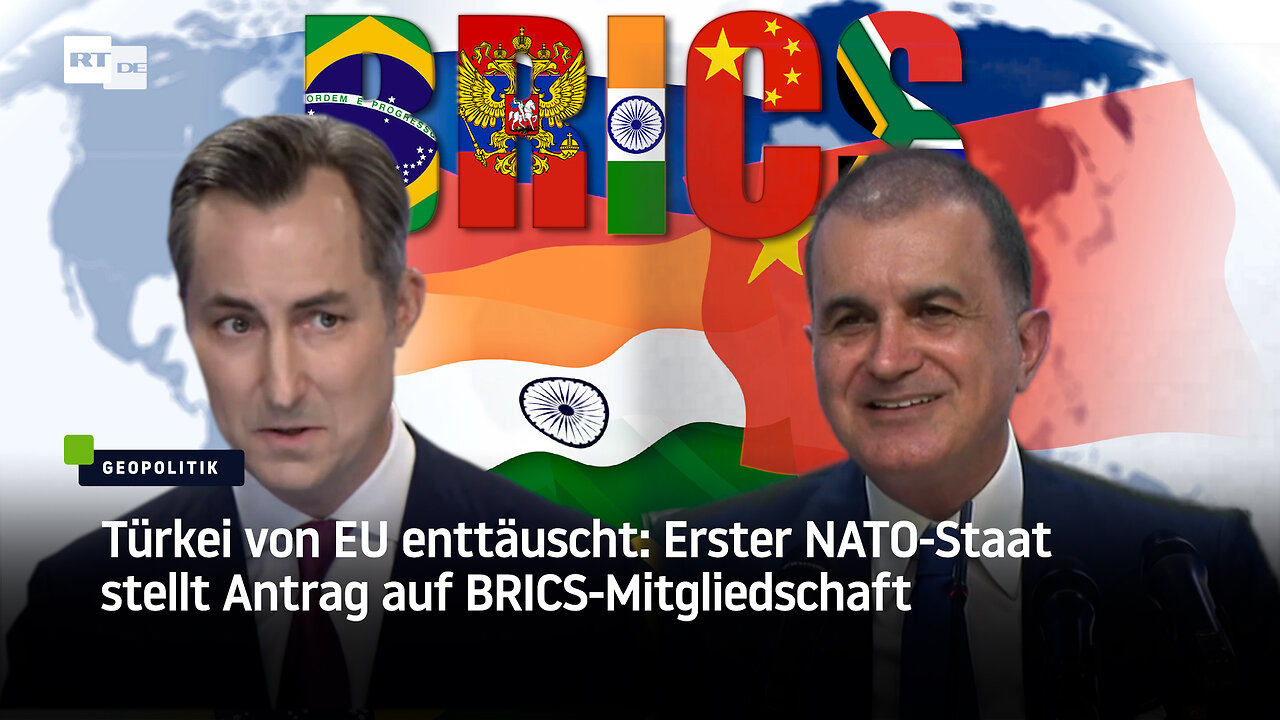 Türkei von EU enttäuscht: Erster NATO-Staat stellt Antrag auf BRICS-Mitgliedschaft