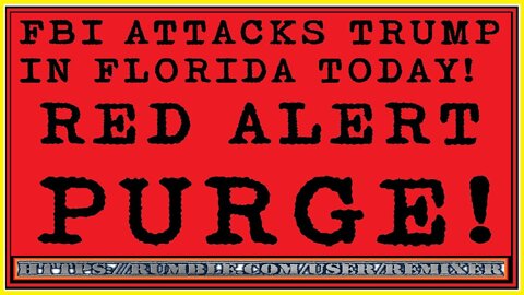 FBI ATTACKS TRUMP IN FLORIDA TODAY 08AUG22