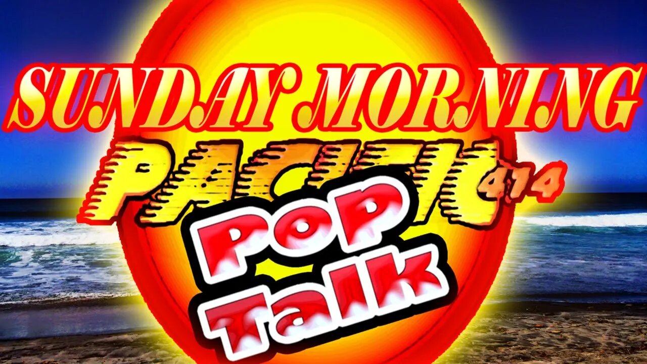 PACIFIC414 Pop Talk: Sunday Morning Edition