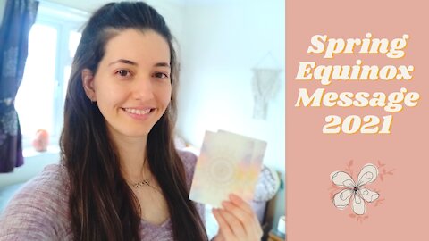 Spring Equinox 2021 Oracle Card Reading | What You Need to Know