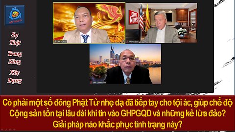 24-06-05 Một số Phật Tử nhẹ dạ tiếp tay cho tội ác, giúp chế độ CS tồn tại lâu khi tin GHPGQD?