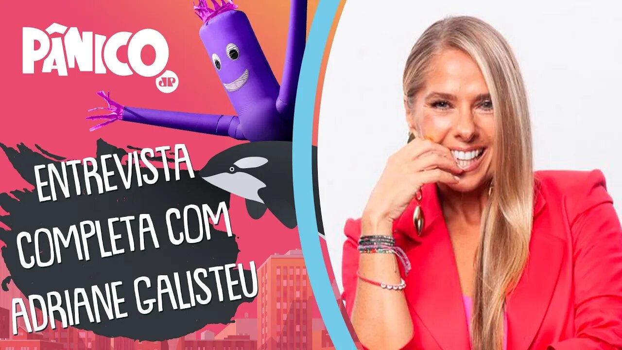 Assista à entrevista com Adriane Galisteu na íntegra