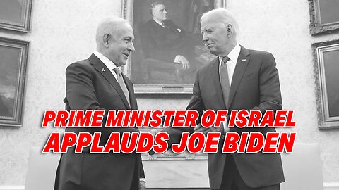 ISRAELI PM BIBI NETANYAHU APPLAUDS JOE BIDEN FOR SAYING HE IS A ZIONIST