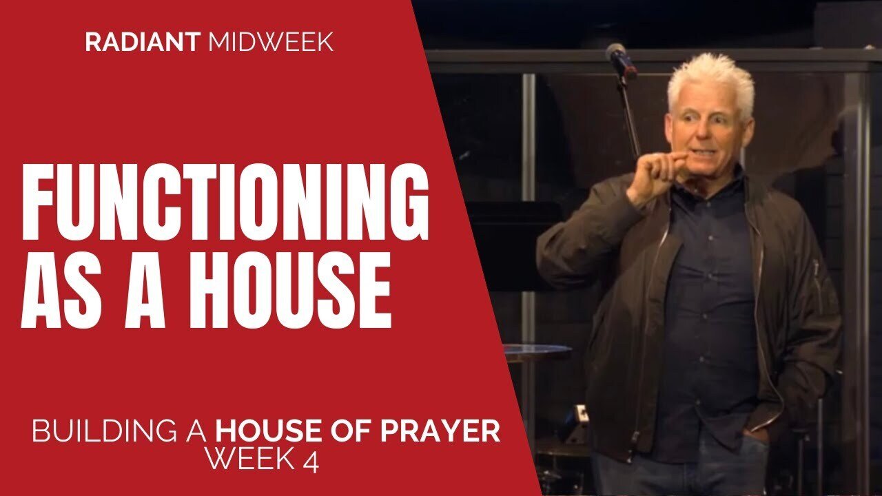 Robert Henderson | Functioning as a House of Prayer | Radiant Midweek