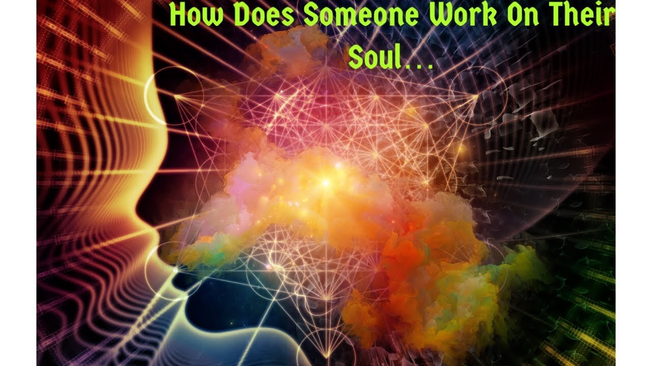 Unlocking the Soul's Potential: How to Work on Your Inner Being