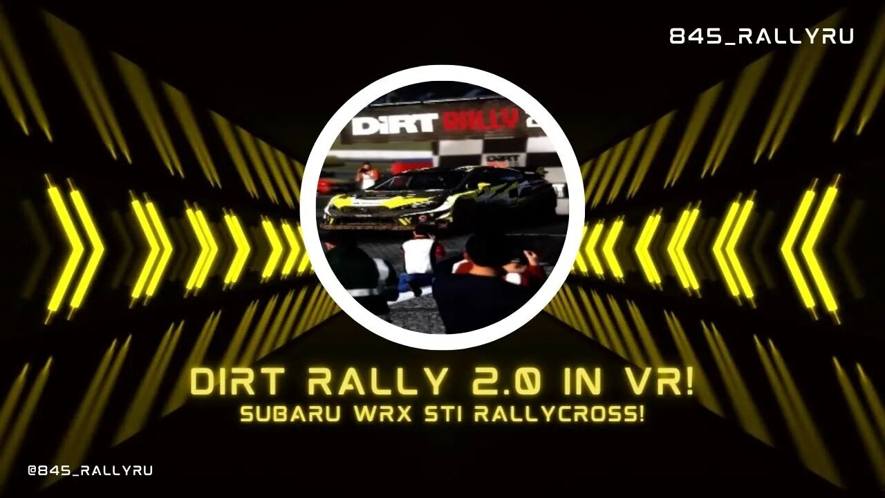 DiRT Rally 2.0 Rallycross Subaru WRX STI in VR