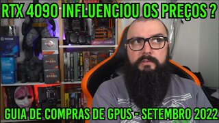 RTX 4090 Influenciou nos Preços ? Guia de Compras E Polêmica !