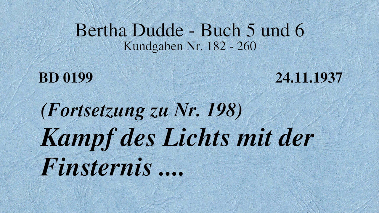 BD 0199 - KAMPF DES LICHTS MIT DER FINSTERNIS .... (Fortsetzung zu Nr. 198)