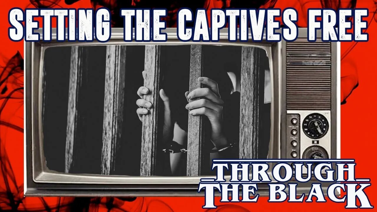 Setting Captives Free