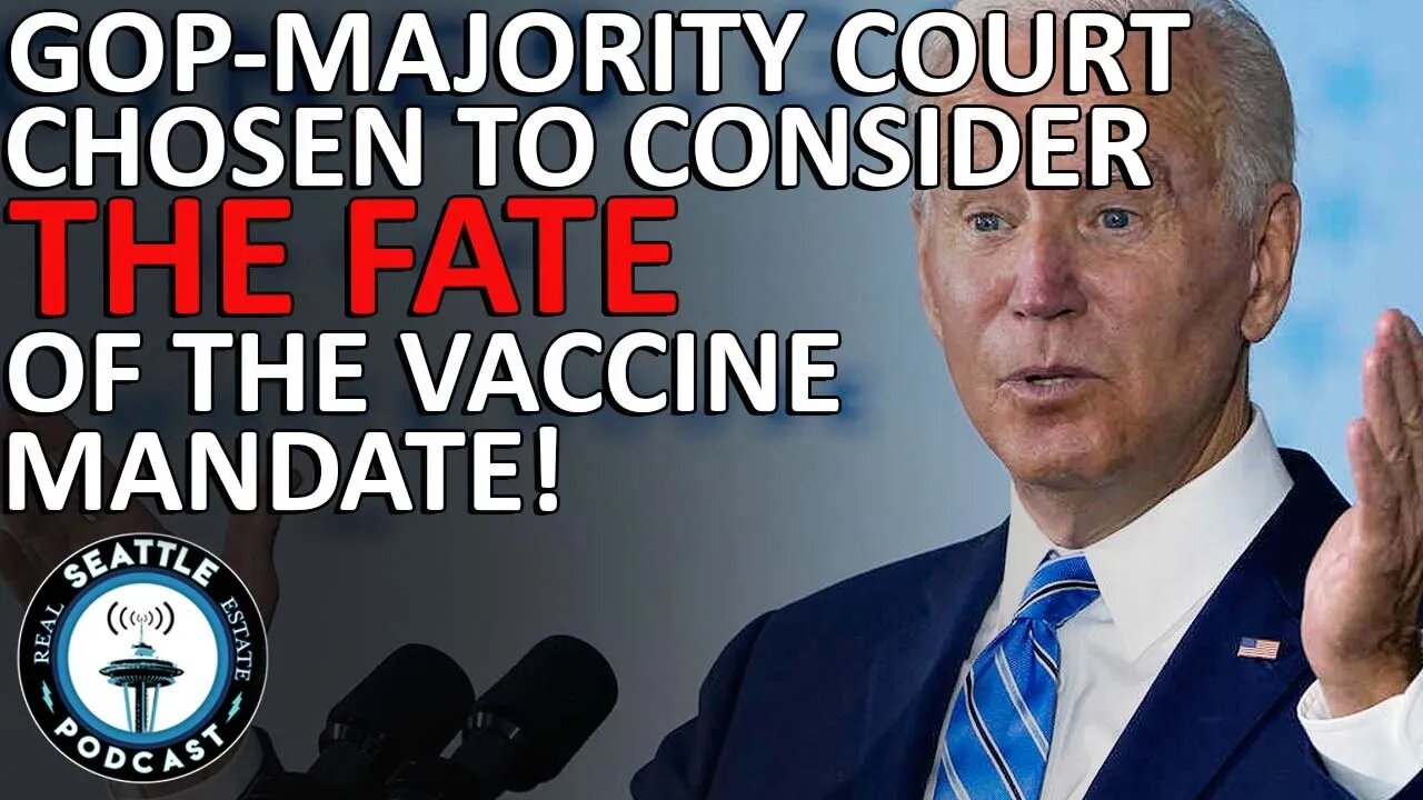 GOP Majority Court Chosen to Consider Biden Vaccine Mandate