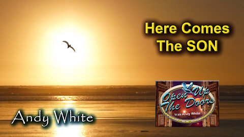 Andy White: Here Comes The SON
