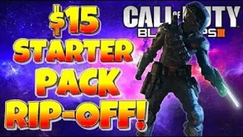 Black Ops 3 - $15 STARTER PACK IS A RIP OFF!!