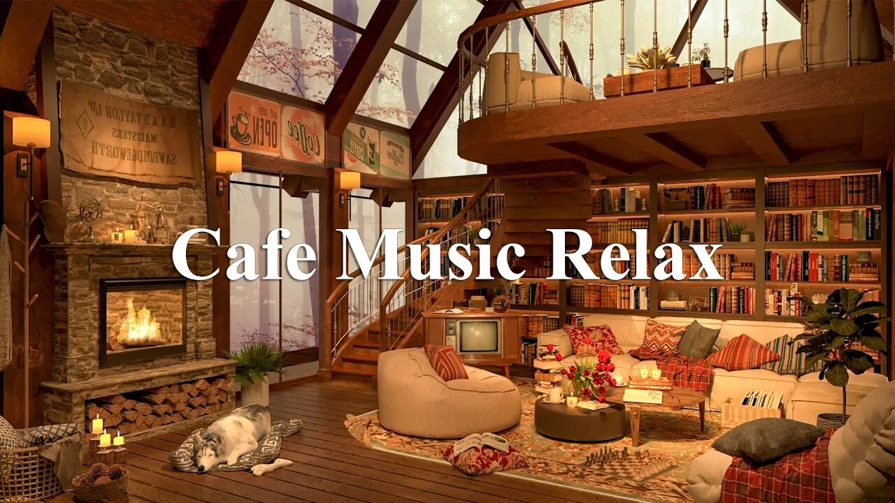 Cafe Music Relax - Fireplace Sounds & Jazz Music - Relaxing Jazz Music for Working, Reading,Sleeping