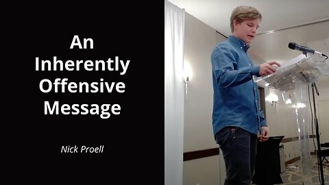 An Inherently Offensive Message - Nick Proell