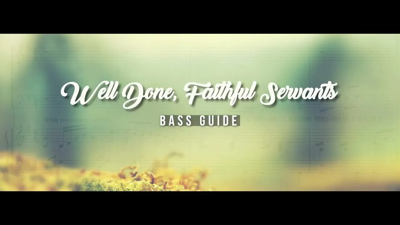 Well Done Faithful Servants by Joseph Martin | SATB Guide | Bass