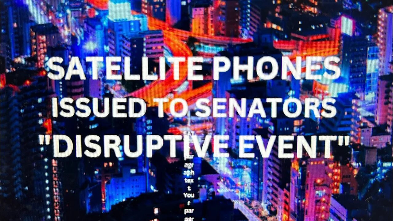 SENATOR’S ISSUED SATELLITE PHONES FOR “DISRUPTIVE EVENT” …AIR BAGS WITH SHRAPNEL