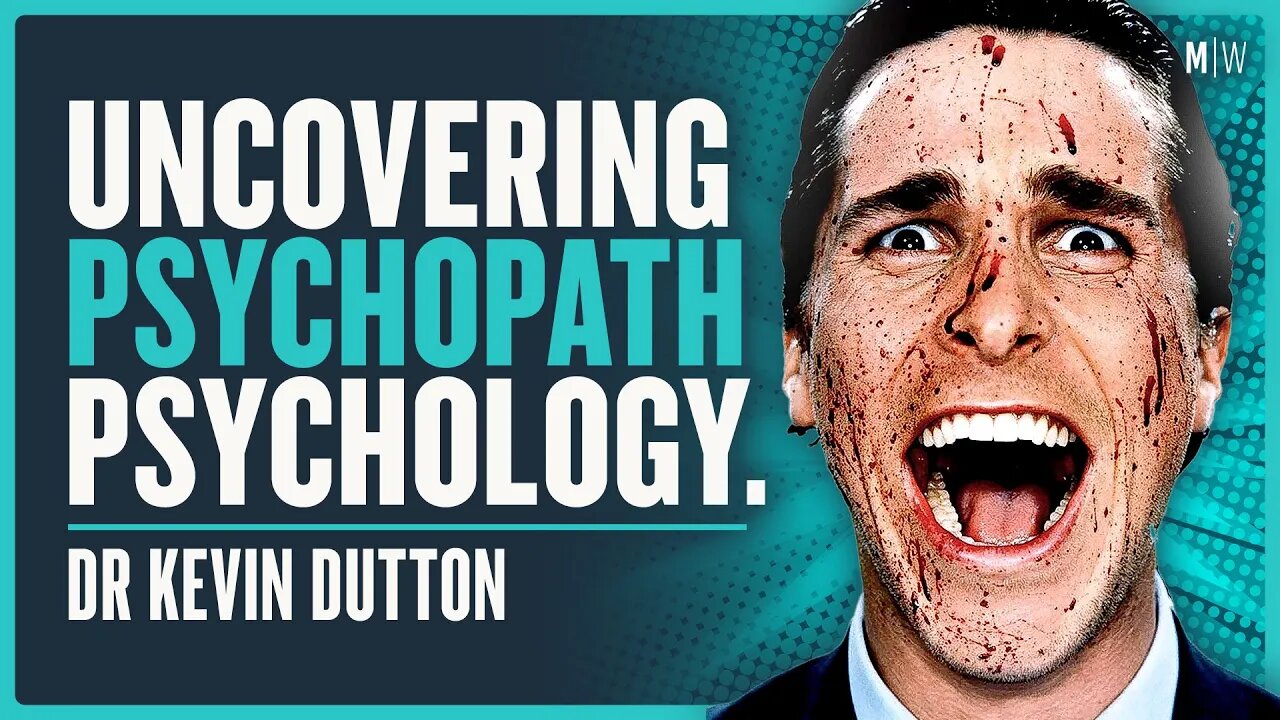 Understanding The Wisdom Of Psychopaths - Dr Kevin Dutton | Modern Wisdom Podcast 552