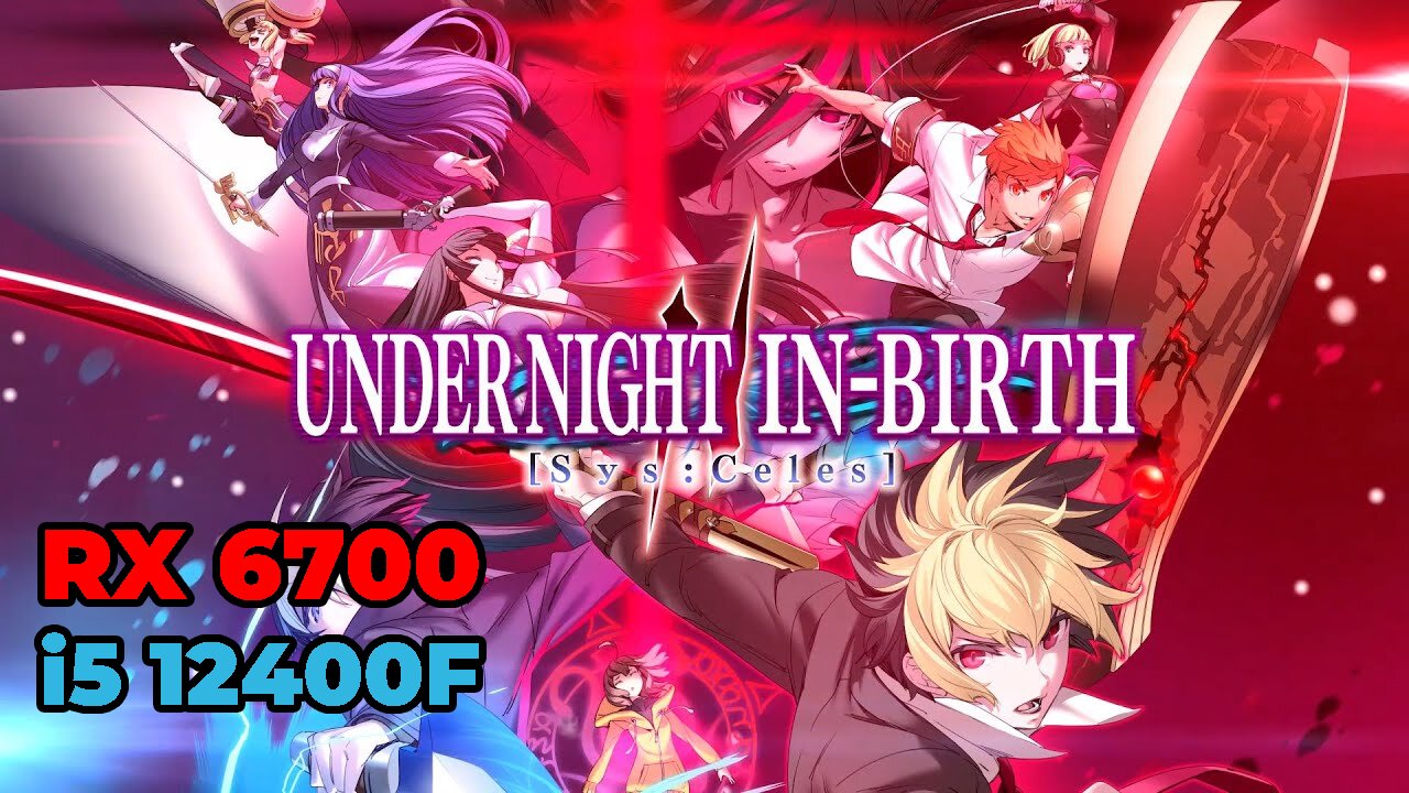 Under Night In Birth II Sys:Celes | RX 6700 + i5 12400f | Gameplay