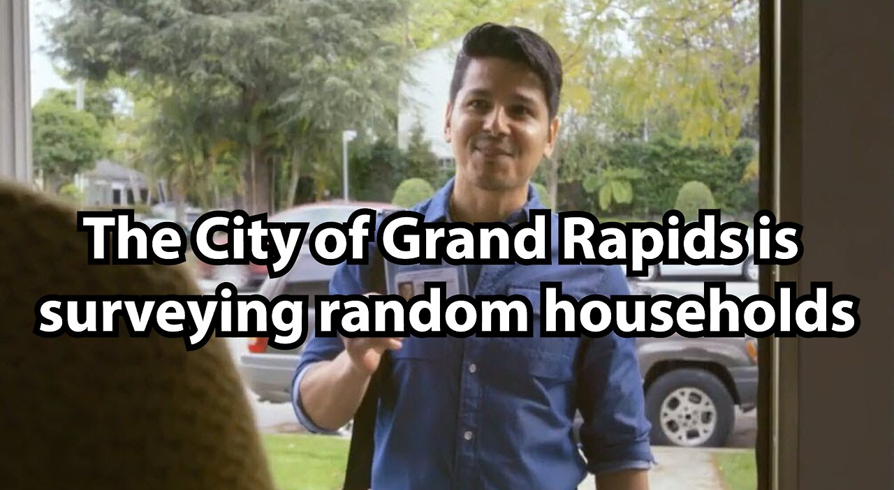 The City of Grand Rapids is surveying random households